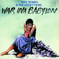 Max Romeo - War Ina Babylon